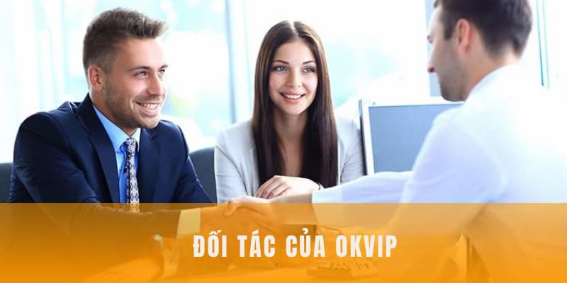 Danh sách đối tác của OKVIP