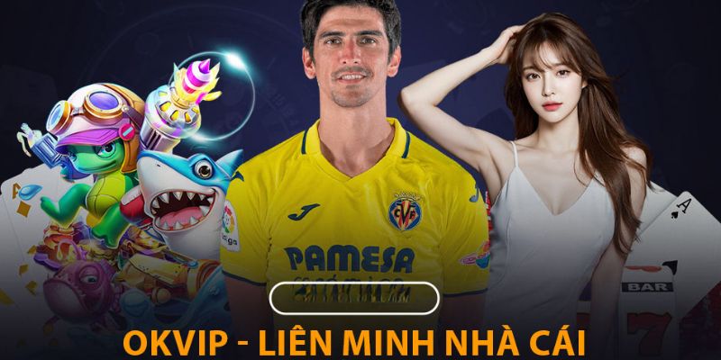 Sự kết hợp với đối tác OKVIP đem lại lợi ích gì